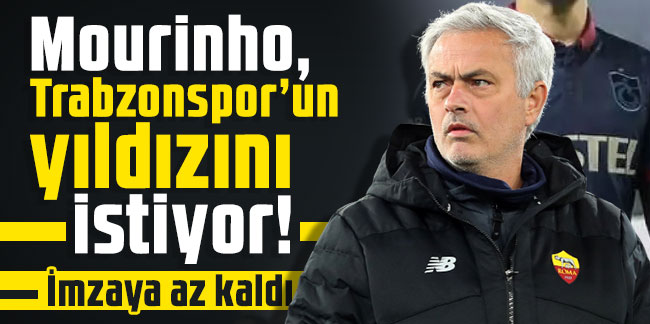 Mourinho, Trabzonspor’un yıldızını istiyor! İmzaya az kaldı