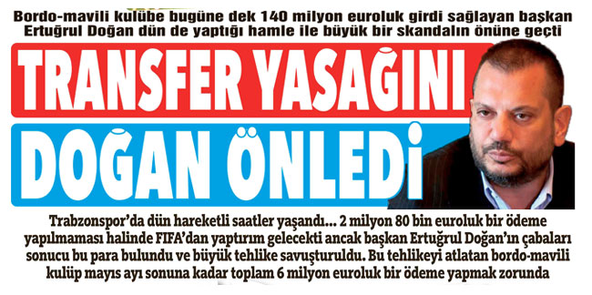 Trabzonspor'da transfer yasağını Ertuğrul Doğan önledi!