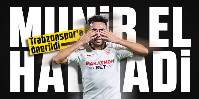Munir El Haddadi Trabzonspor'a önerildi