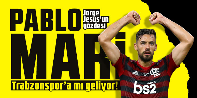 Jorge Jesus’un gözdesi Pablo Mari, Trabzonspor’a mı geliyor!