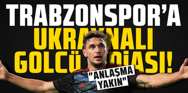 Trabzonspor'a Ukraynalı golcü iddiası! "Anlaşma yakın"