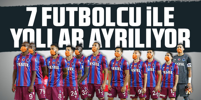 Trabzonspor  7 futbolcusu ile yollarını ayırıyor