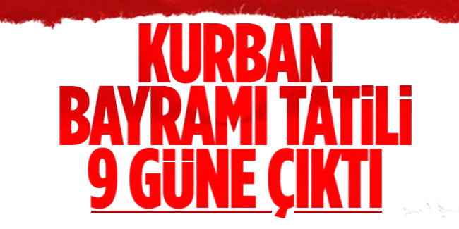 Cumhurbaşkanı Erdoğan açıkladı! Kurban Bayramı tatili 9 gün oldu!