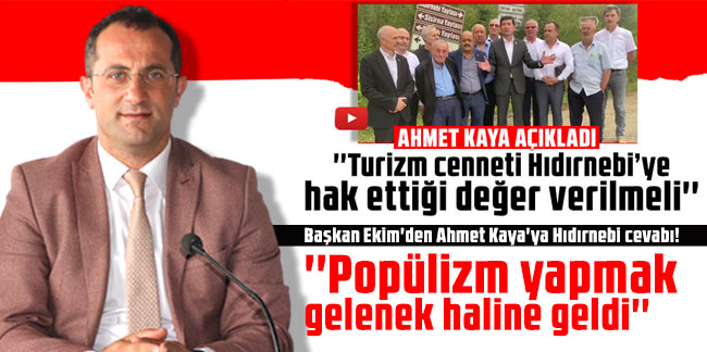 Başkan Ekim'den Ahmet Kaya'ya Hıdırnebi cevabı! ''Popülizm yapmak gelenek haline geldi''