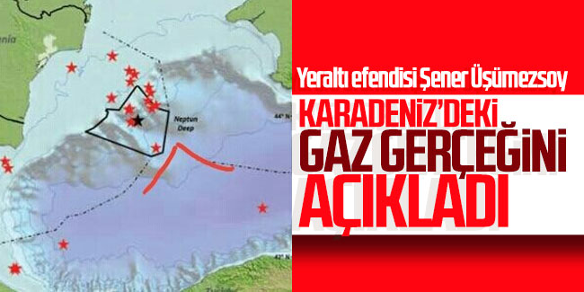 Yeraltının efendisi Şener Üşümezsoy, Karadeniz’deki gaz gerçeğini açıkladı… Depremleri önceden bilen adamdan bir bomba daha 
