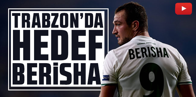 Trabzonspor'da hedef Berisha