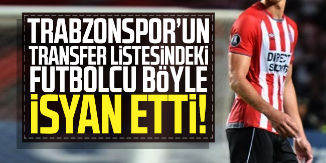 Trabzonspor'un transfer listesindeki futbolcu böyle isyan etti 