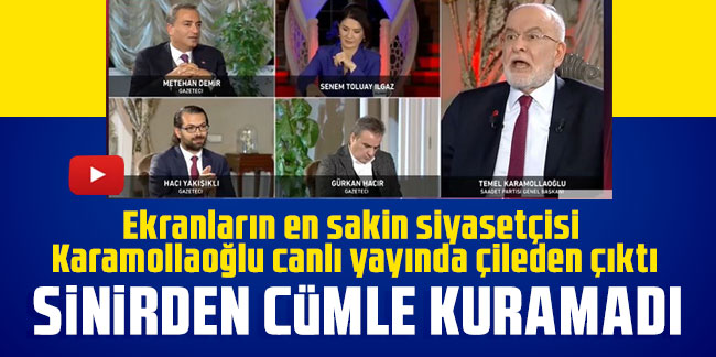 Ekranların en sakin siyasetçisi Karamollaoğlu canlı yayında çileden çıktı! Sinirden cümle kuramadı