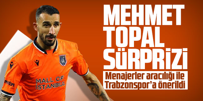 Trabzonspor'da Mehmet Topal sürprizi
