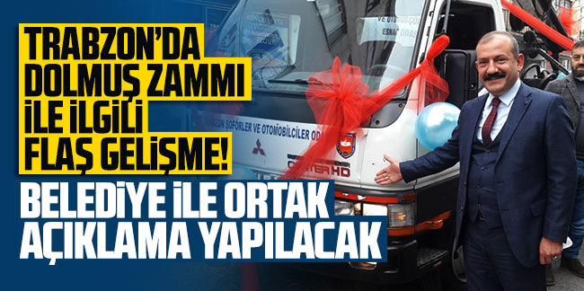 Trabzon'da dolmuş zammı ile ilgili flaş açıklama!