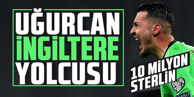 Ve Trabzonspor'da Uğurcan Çakır yolcu! 10 milyon Sterlin'e bitirecek...
