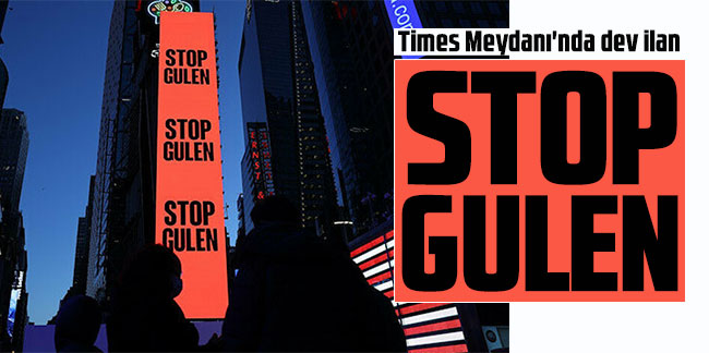 Times Meydanı'nda dev ilan: "Gülen'i durdurun"