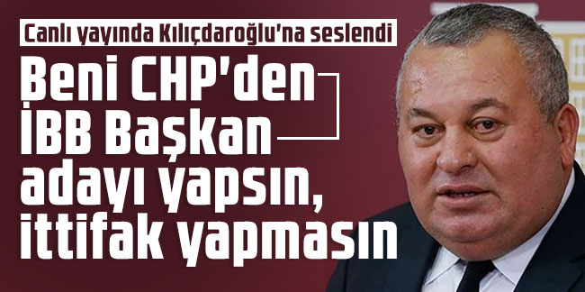 Cemal Enginyurt canlı yayında Kılıçdaroğlu'na seslendi: ''Beni CHP'den İBB Başkan adayı yapsın, ittifak yapmasın''
