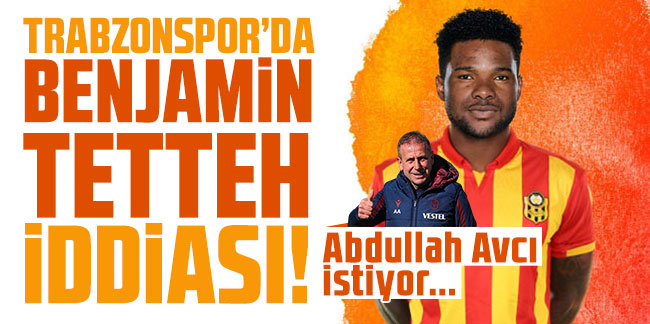Trabzonspor'da Benjamin Tetteh iddiası! Abdullah Avcı istiyor...