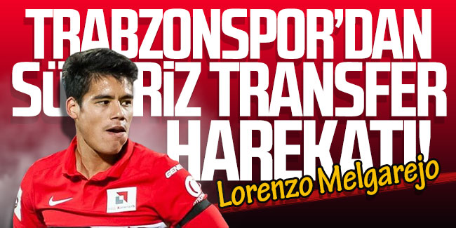 Trabzonspor'dan sürpriz transfer harekatı! Lorenzo Melgarejo...
