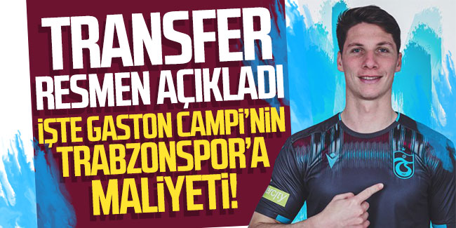 Transfer resmen açıklandı! İşte Gaston Campi'nin Trabzonspor'a maliyeti!