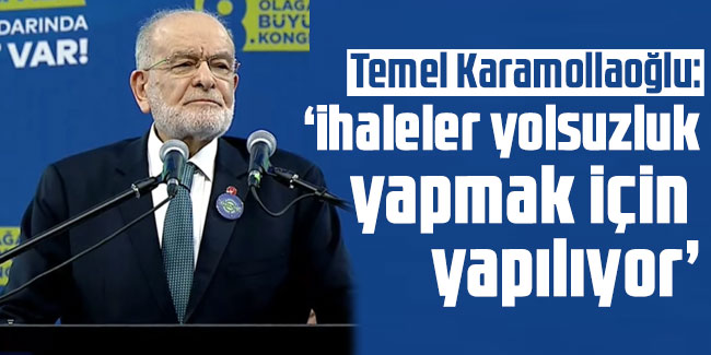 Temel Karamollaoğlu: "İhaleler yolsuzluk yapmak için yapılıyor"