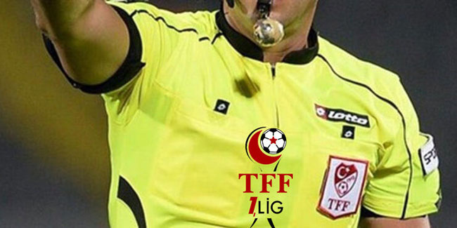 TFF 1. Lig'de 5. hafta hakemleri açıklandı!