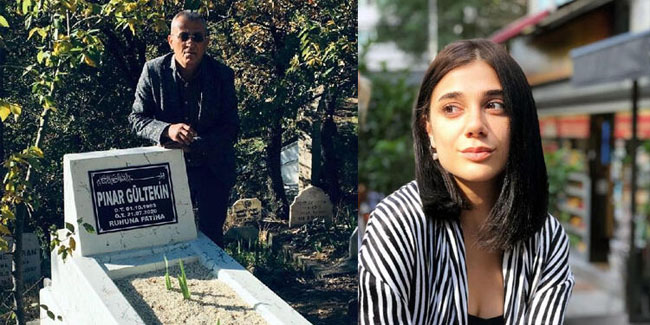 Pınar Gültekin'in babasından yürek dağlayan sözler