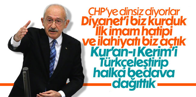 Kemal Kılıçdaroğlu: Diyanet'i kuran ilk imam hatipleri ve ilahiyatı açan CHP'dir