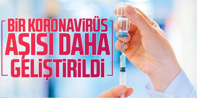 Bir koronavirüs aşısı daha geliştirildi