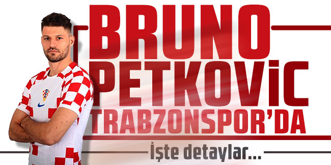 Bruno Petkovic Trabzonspor'da!