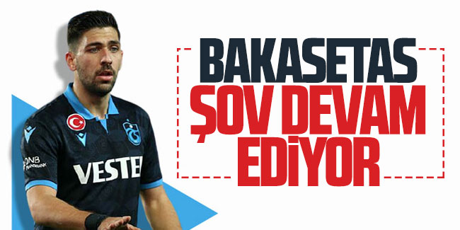 Trabzonspor'da Bakasetas şov devam ediyor