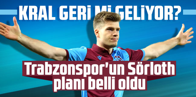 Trabzonspor'un Alexander Sörloth planı belli oldu