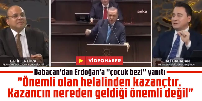 Babacan'dan Erdoğan'a ''çocuk bezi'' yanıtı: "Önemli olan helalinden kazançtır. Kazancın nereden geldiği önemli değil"
