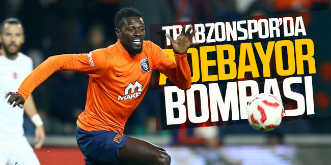 Trabzonspor'da Adebayor bombası!