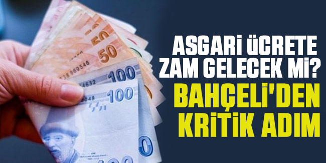 Asgari ücrete ara zam mesajı! MHP lideri Bahçeli’den kritik adım geldi