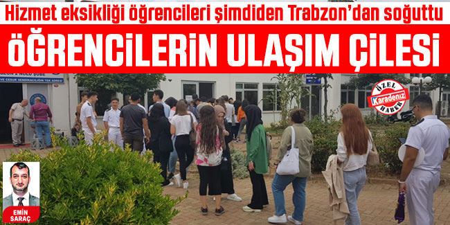 Trabzon'da öğrencilerin ulaşım çilesi