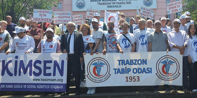 Trabzon'da hekimler iş bıraktı!