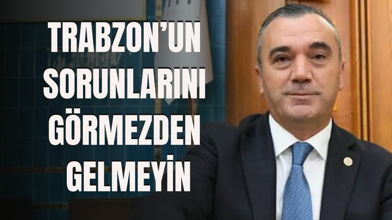 Yavuz Aydın 'Trabzon'un Sorunlarını Görmezden Gelmeyin'