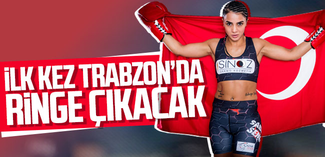 Sabriye Şengül ilk kez Trabzon'da ringe çıkacak!