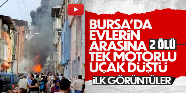 Bursa'da tek motorlu uçak düştü! 2 ölü
