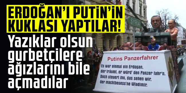 Erdoğan'ı Putin'in kuklası yaptılar! Yazıklar olsun gurbetçilere ağızlarını bile açmadılar