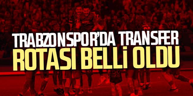 Trabzonspor'da transfer operasyonu başladı