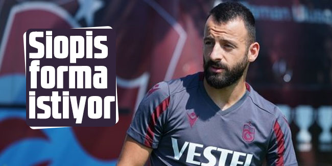 Trabzonspor'da Siopis forma bekliyor
