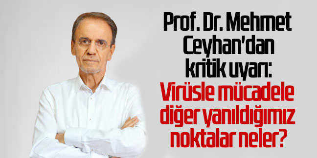 Prof. Dr. Mehmet Ceyhan'dan kritik uyarı