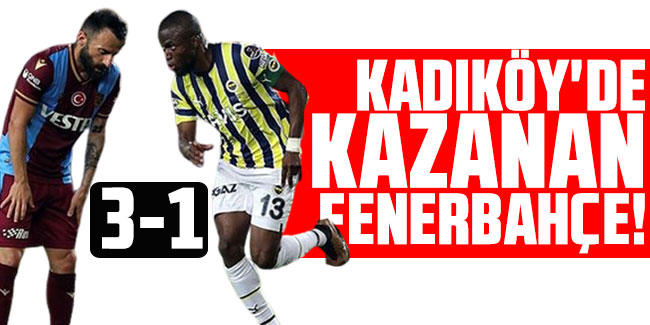 Kadıköy'de kazanan Fenerbahçe!