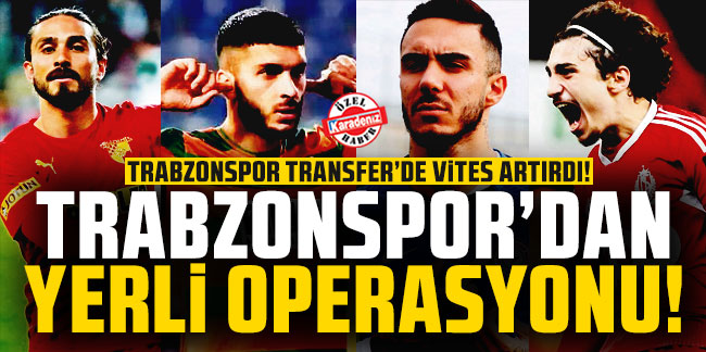 Trabzonspor transferde vites artırdı! Yerli operasyonu!