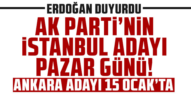 AK Parti'nin İstanbul adayı belli oldu! Erdoğan duyurdu! Pazar günü açıklanacak