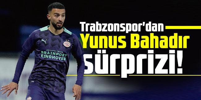 Trabzonspor'dan Yunus Bahadır sürprizi!