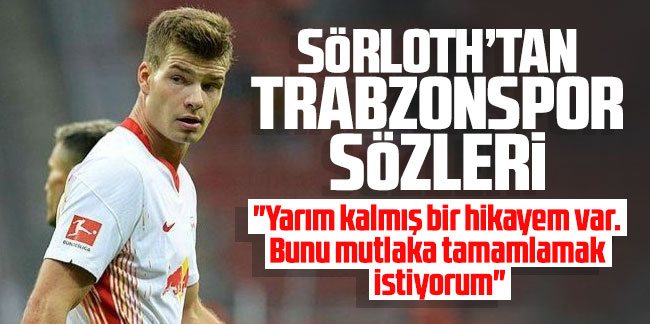 Sörloth’tan Trabzonspor sözleri: ''Yarım kalmış bir hikayem var. Bunu mutlaka tamamlamak istiyorum''