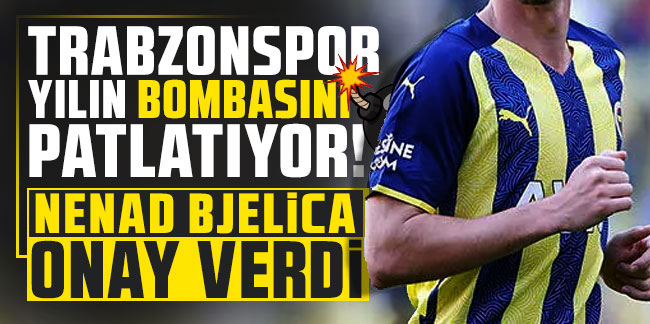 Trabzonspor yılın bombasını patlatıyor! Nenad Bjelica onay verdi!