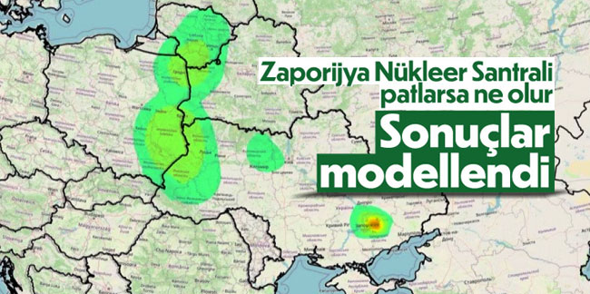 Zaporijya Nükleer Santrali patlarsa ne olur? Sonuçlar modellendi