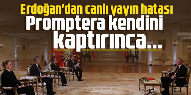 Erdoğan'dan canlı yayın hatası: Promptera kendini kaptırınca...