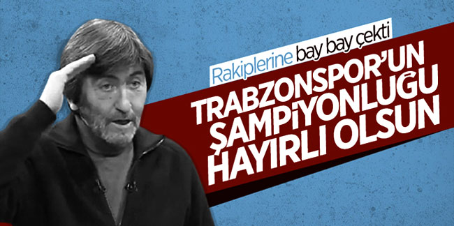 Rıdvan Dilmen: Trabzonspor'un şampiyonluğu hayırlı olsun