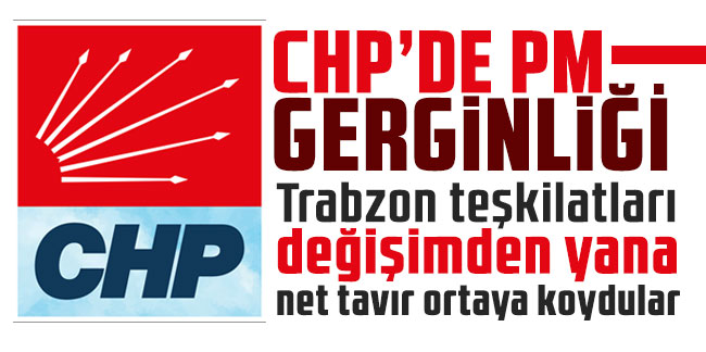 CHP'de PM gerginliği